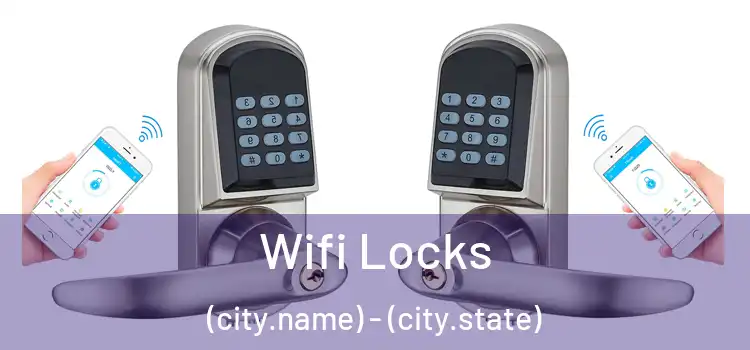 Wifi Locks (city.name) - (city.state)